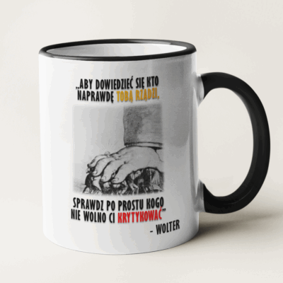 Kubek z cytatem "Aby dowiedzieć się kto..."