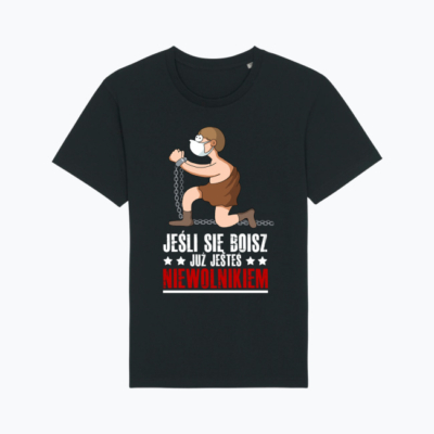 PREMIUM Koszulka JEŚLI SIĘ BOISZ...