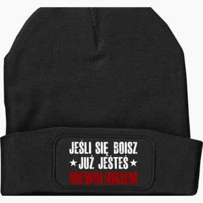 Czapka ZIMOWA Jeśli się boisz..