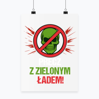 PLAKAT PRZECZ Z ZIELONYM ŁADEM